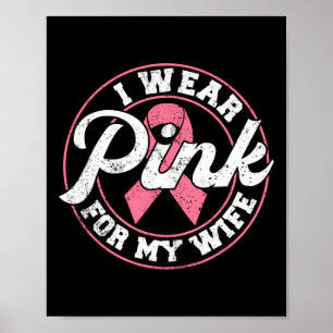Tragen Sie Pink für meine Ehefrau Brustkrebs-Gesch Poster