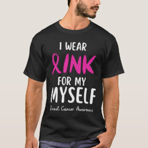 Tragen Sie Pink für meine eigene Brustkrebserkrank T-Shirt