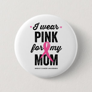 Tragen Sie Pink für meine Mama Brustkrebs-Bewussts Button