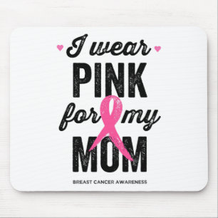 Tragen Sie Pink für meine Mama Brustkrebs-Bewussts Mousepad