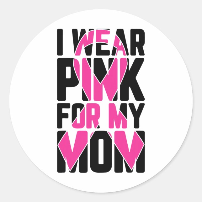 Tragen Sie Pink für meine Mama Brustkrebs-Bewussts Runder Aufkleber (Vorderseite)
