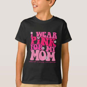 Tragen Sie Pink für meine Mama Brustkrebs Bewussts T-Shirt