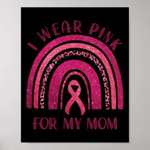 Tragen Sie Pink für meine Mama Pink Ribbon Brustkr Poster