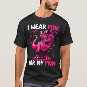 Tragen Sie Pink für meine Mama T-rex Dinosaurier B T-Shirt