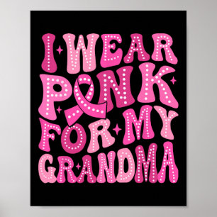 Tragen Sie Pink für meine Oma-Brustkrebs-Familie Poster