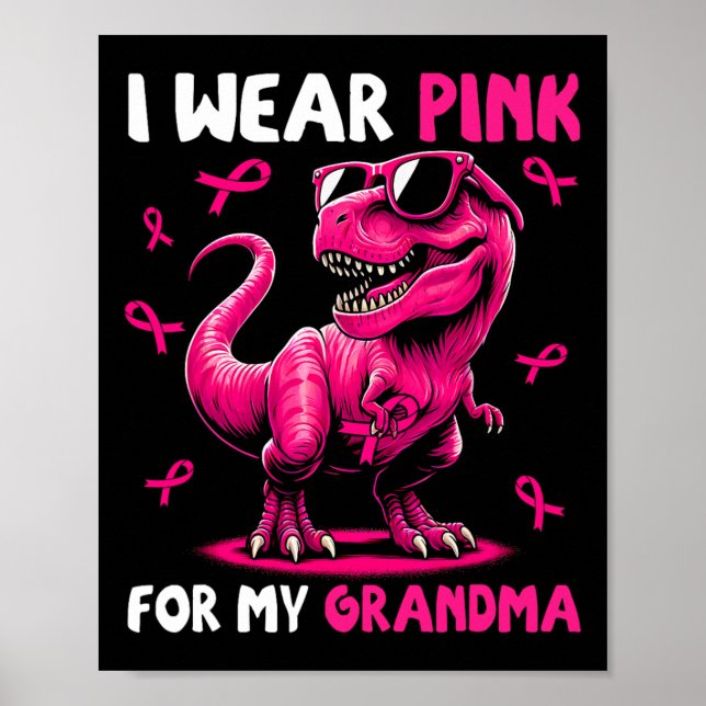 Tragen Sie Pink für meine Oma T-rex Dinosaurier Br Poster (Vorne)