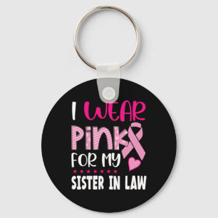 Tragen Sie Pink für meine Schwester im Gesetz Brus Schlüsselanhänger