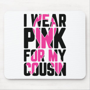 Tragen Sie Pink für meinen Cousin Brustkrebs Aware Mousepad