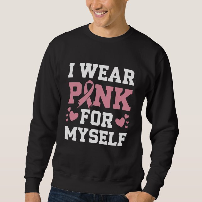 Tragen Sie Pink selbst Sweatshirt (Vorderseite)