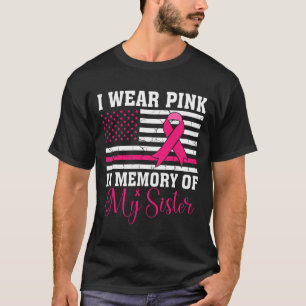 Tragen Sie Rosa zum Gedenken an meine Schwester US T-Shirt