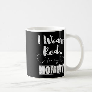 Tragen Sie Rot für mein Mami-T-Shirt Kaffeetasse