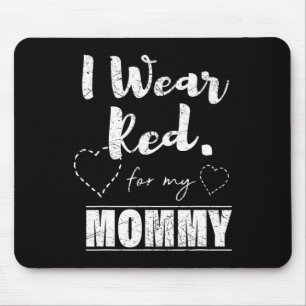 Tragen Sie Rot für mein Mami-T-Shirt Mousepad