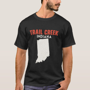 Trail Creek Indiana USA Staat America Trail Indien T-Shirt