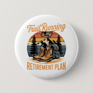 Trail Running ist mein Rentenplan Button