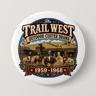 Trail West Outdoor Custer Drama Pin Button