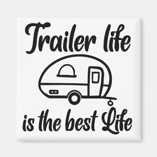 Trailer Life est le Best Life Magnet