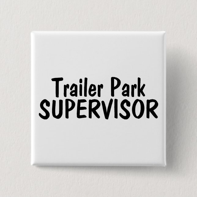 Trailer Park Supervisor Button (Vorderseite)