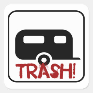 Trailer Trash Quadratischer Aufkleber
