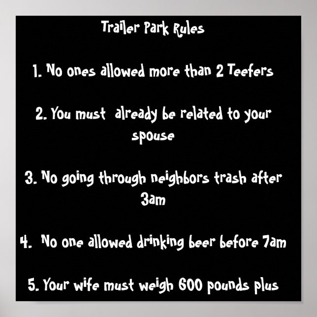 Trailerparkregeln 1. Niemand erlaubte mehr als... Poster (Vorne)