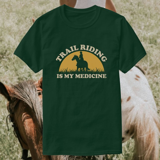 Trailreiten ist meine Medizin | Reiten T-Shirt (Von Creator hochgeladen)