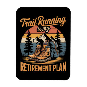 Trailrunning ist mein Rentenplan Magnet