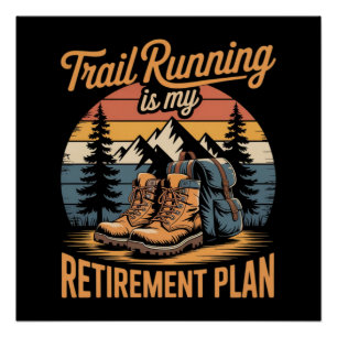 Trailrunning ist mein Rentenplan Poster