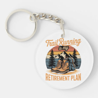Trailrunning ist mein Rentenplan Schlüsselanhänger