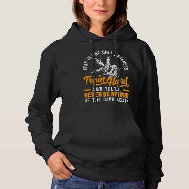 Train Hard Don't Be Afraid Aikido Karate Jiu Jitsu Hoodie (Vorderseite)