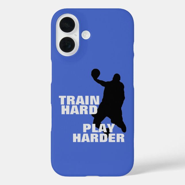 Train Hard Play Harder Basketball T - Shirt iPhone 16 Hülle (Rückseite)