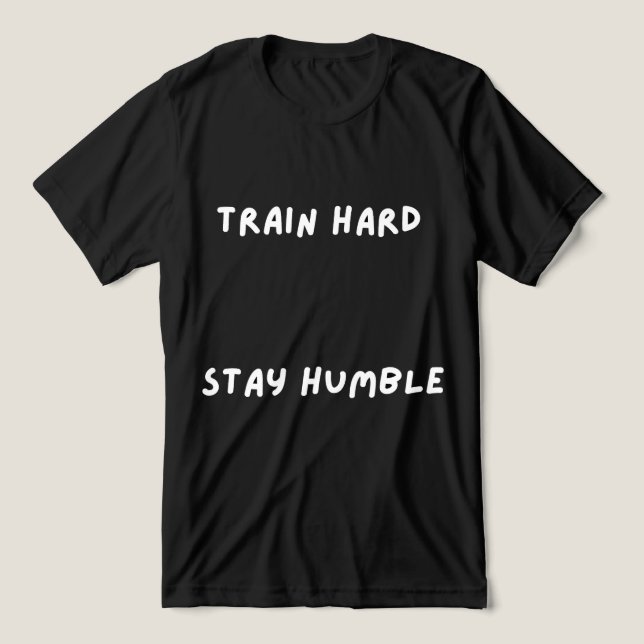 Train Hard Stay HumbleT-Shirt Tri-Blend Shirt (Design Vorderseite)