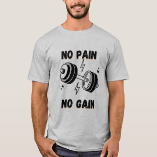Train Hard T-Shirt - No Pain No Gain Statement T -