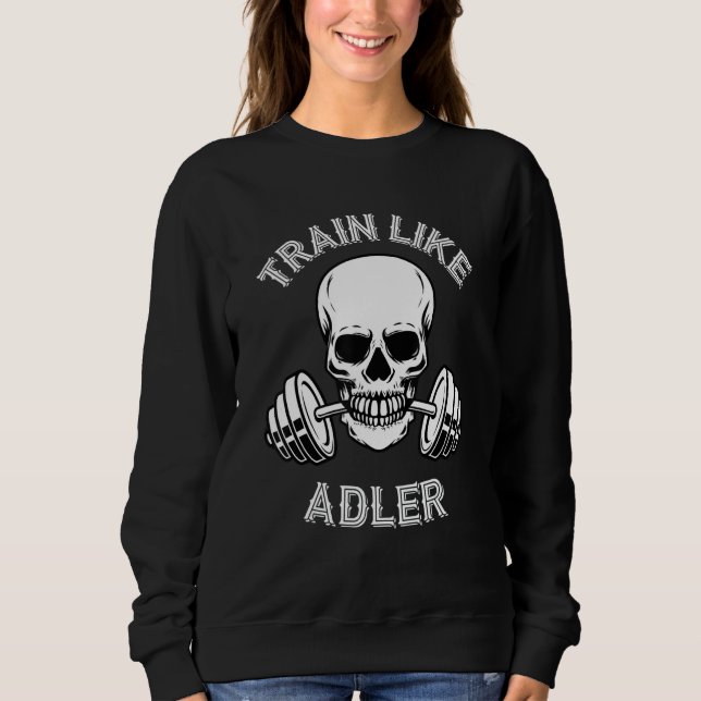 Train Like Adler Wod Games Workout Fitness Barbell Sweatshirt (Vorderseite)