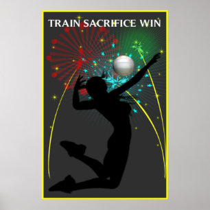 Train Sacrifice Win Volleyball Poster