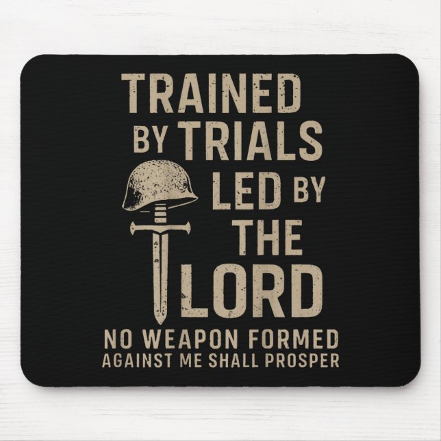 Trained By Trials Led By The Lord (on Back)  Mousepad (Vorne)