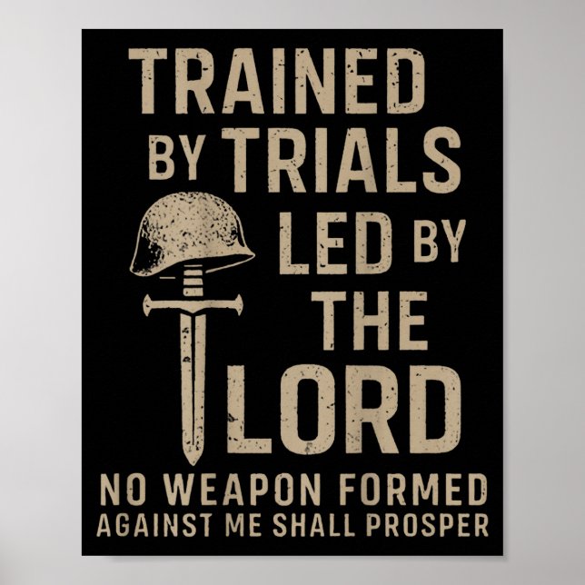 Trained By Trials Led By The Lord (on Back)  Poster (Vorne)