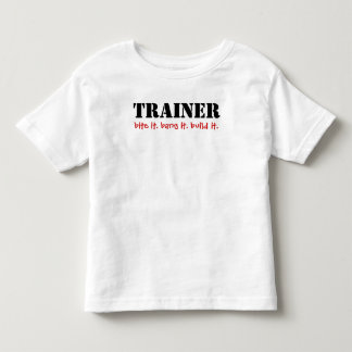 TRAINER, beiß. knurrte. baue es. Kleinkind T-shirt