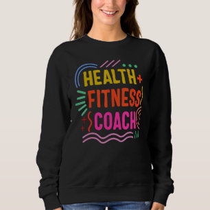 Trainer für die Fitness des Health Coach Sweatshirt