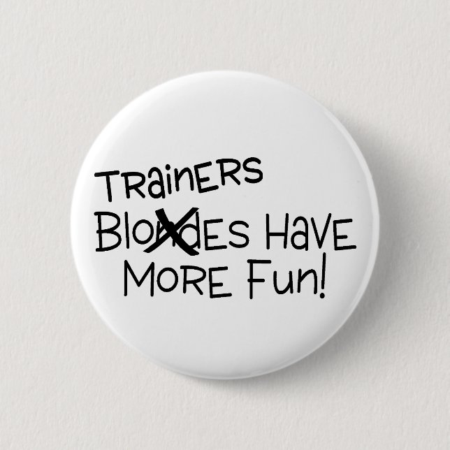 Trainer haben mehr Spaß Button (Vorderseite)