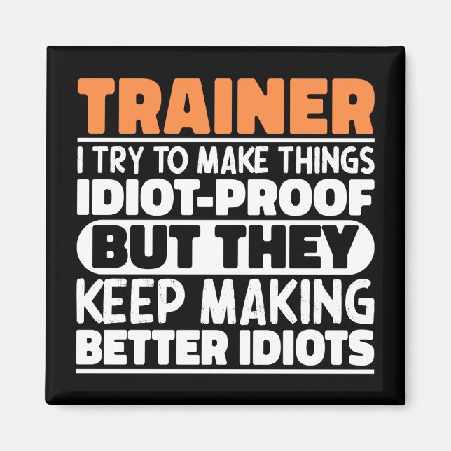 Trainer Ich versuche, Dinge zu einem lustigen Spri Magnet (Vorne)