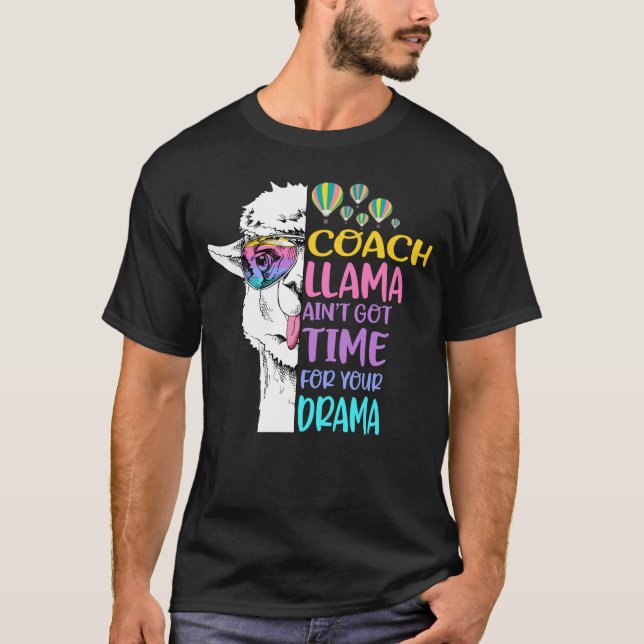 Trainer Llama Got keine Zeit für dein Drama T-Shirt (Vorderseite)
