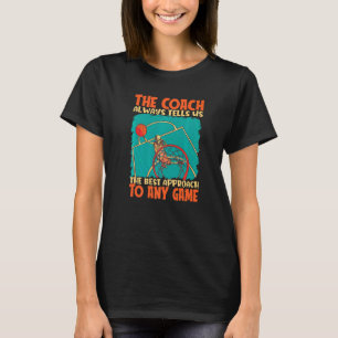 Trainer sagt uns immer den besten Ansatz Basketbal T-Shirt