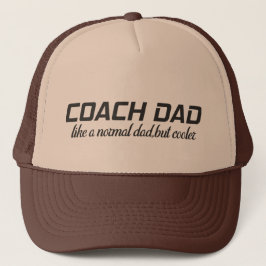 Trainer Vater wie ein normaler Vater, aber cooler Truckerkappe