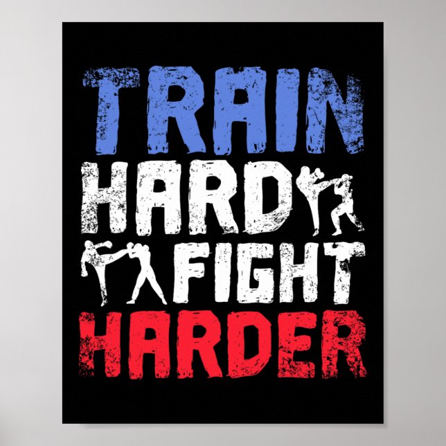 Trainiere Hart, Kämpfe Härter Savate  Poster (Vorne)