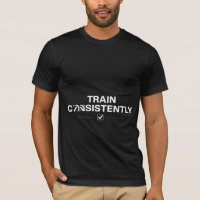 Trainiere konsequent T-Shirt mit Gym-Motivation |