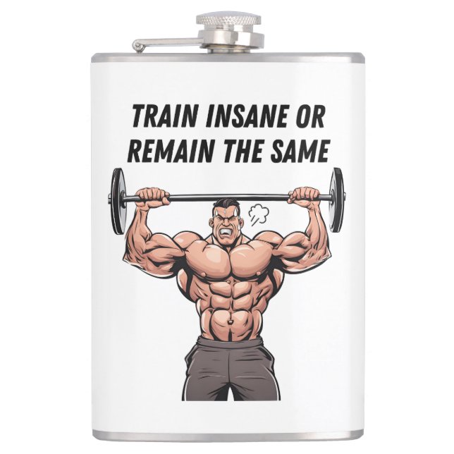 Trainiere verrückt oder bleibe gleich flachmann (Vorderseite)