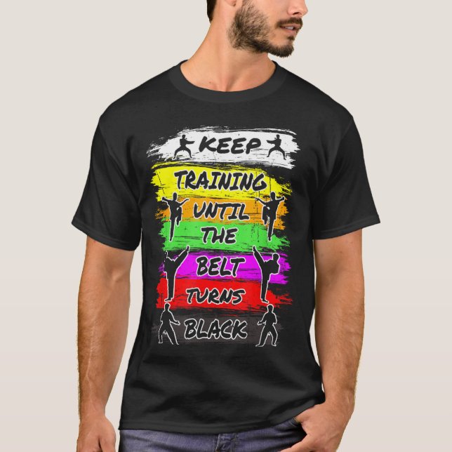 Trainiere weiter, bis der Gürtel schwarz wird Retr T-Shirt (Vorderseite)