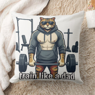 Trainiere wie ein Papa - Lustiges Gym-Katzen-Kisse Kissen