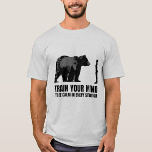 Trainieren Sie Ihren Geist, um in jeder Situation T-Shirt