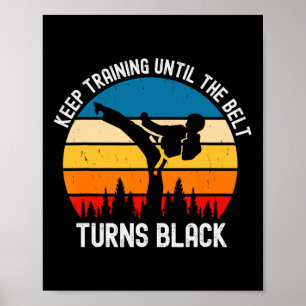 Training behalten, bis der Gürtel den schwarzen Re Poster