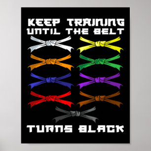 Training behalten, bis der Gürtel schwarze Karate Poster